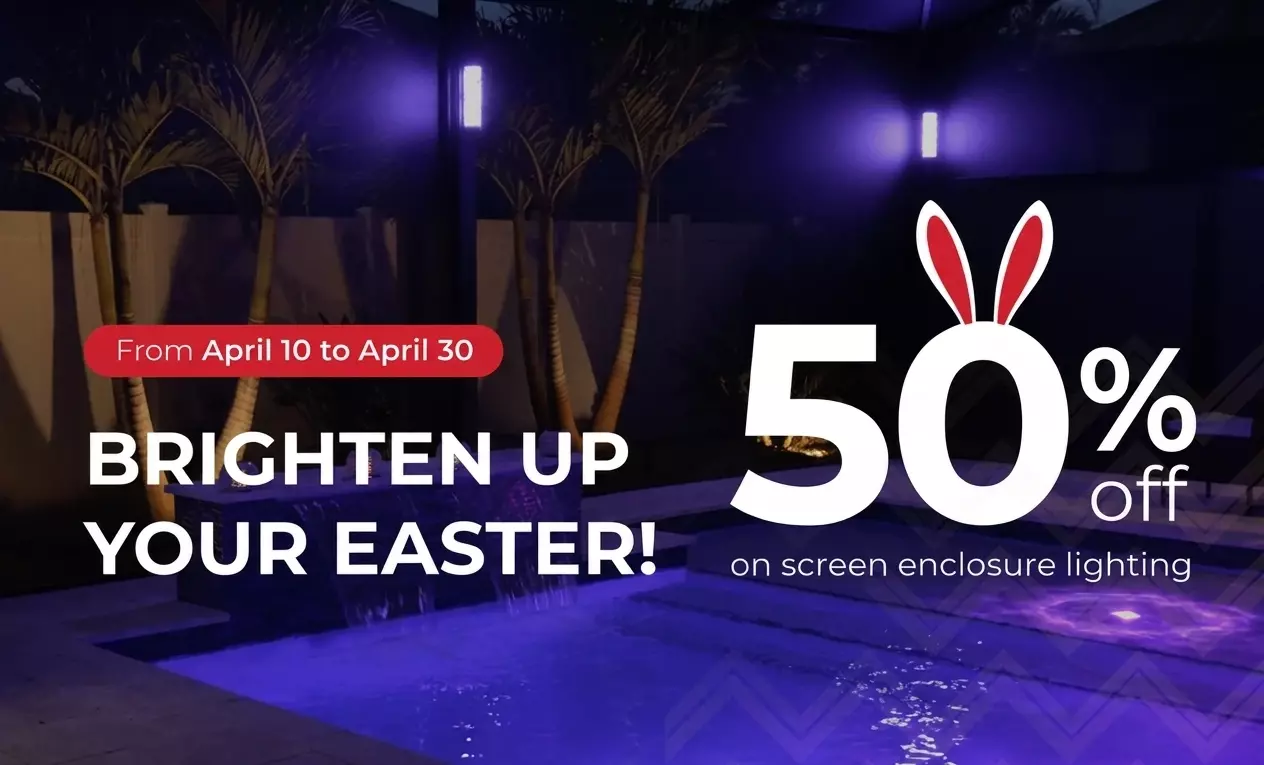 Easter Special Offer: 50% Off Screen Enclosure Lighting!